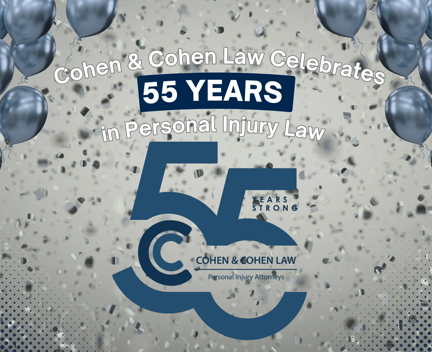 Cohen & Cohen Law Celebrates 55 Years in Personal Injury Law