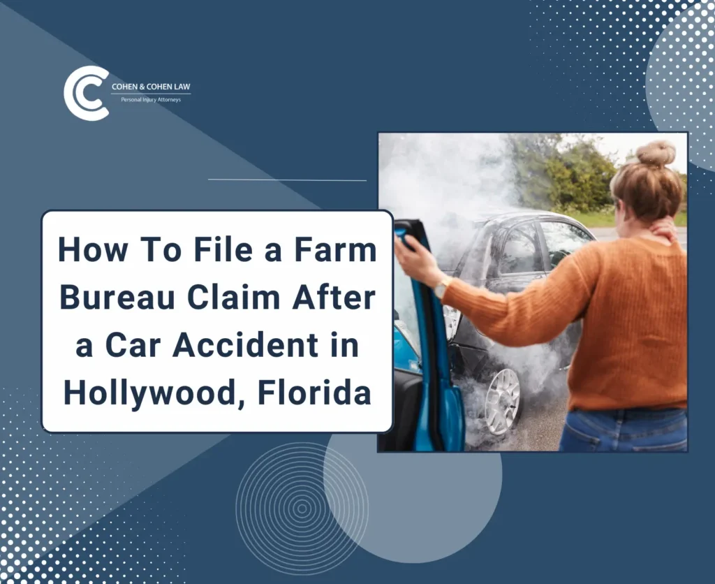 How To File a Farm Bureau Claim After a Car Accident in Hollywood, Florida How To File a Farm Bureau Claim After a Car Accident in Hollywood, Florida